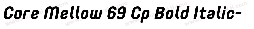 Core Mellow 69 Cp Bold Italic字体转换